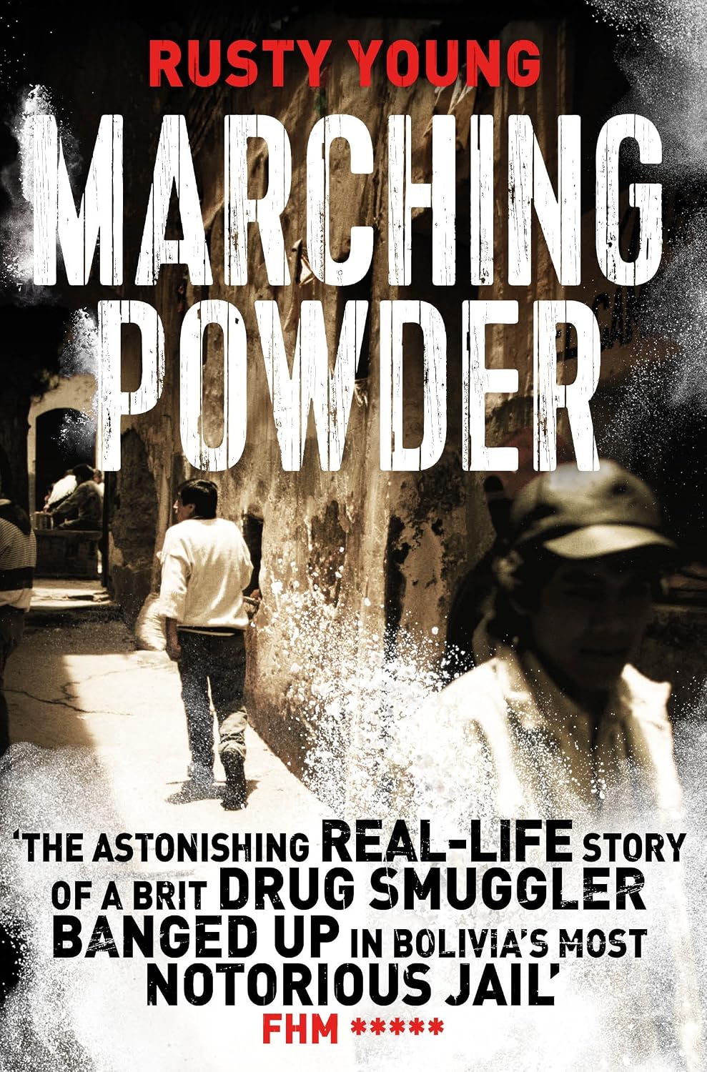 Marching Powder: A True Story of a British Drug Smuggler In a Bolivian Jail (English Edition) baixar o livro de graça