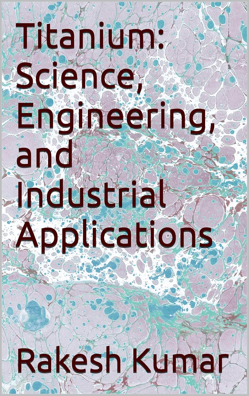 ler totalmente Titanium: Science, Engineering, and Industrial Applications (English Edition)