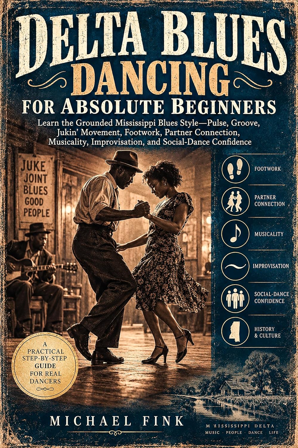 capítulo por capítulo baixar DELTA BLUES DANCING FOR ABSOLUTE BEGINNERS: Learn the Grounded Mississippi Blues Style—Pulse, Groove, Jukin’ Movement, Footwork, and Social-Dance Confidence (English Edition)