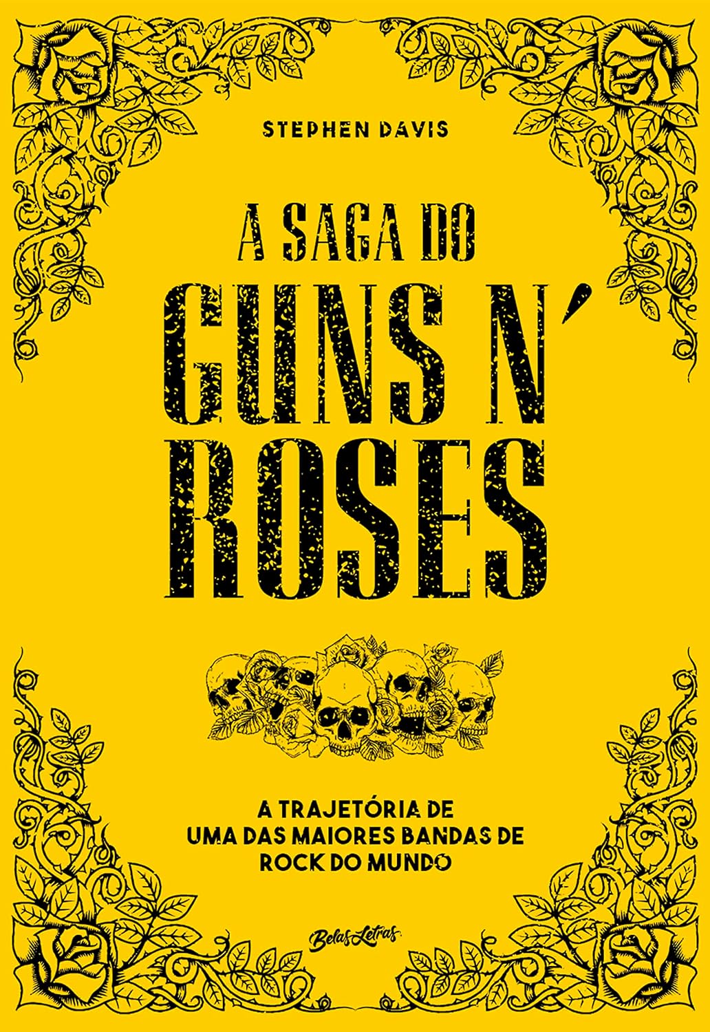 ler totalmente A saga do Guns N' Roses: A trajetória de uma das maiores bandas de rock do mundo