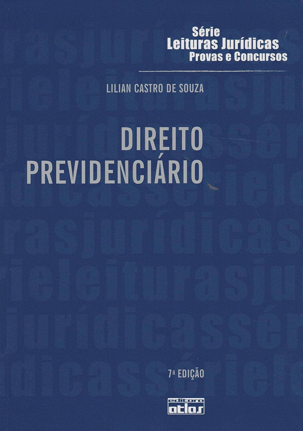 Direito Previdenciário - Volume 27. Coleção Série Leituras Jurídicas Provas e Concursos baixar livro de graça
