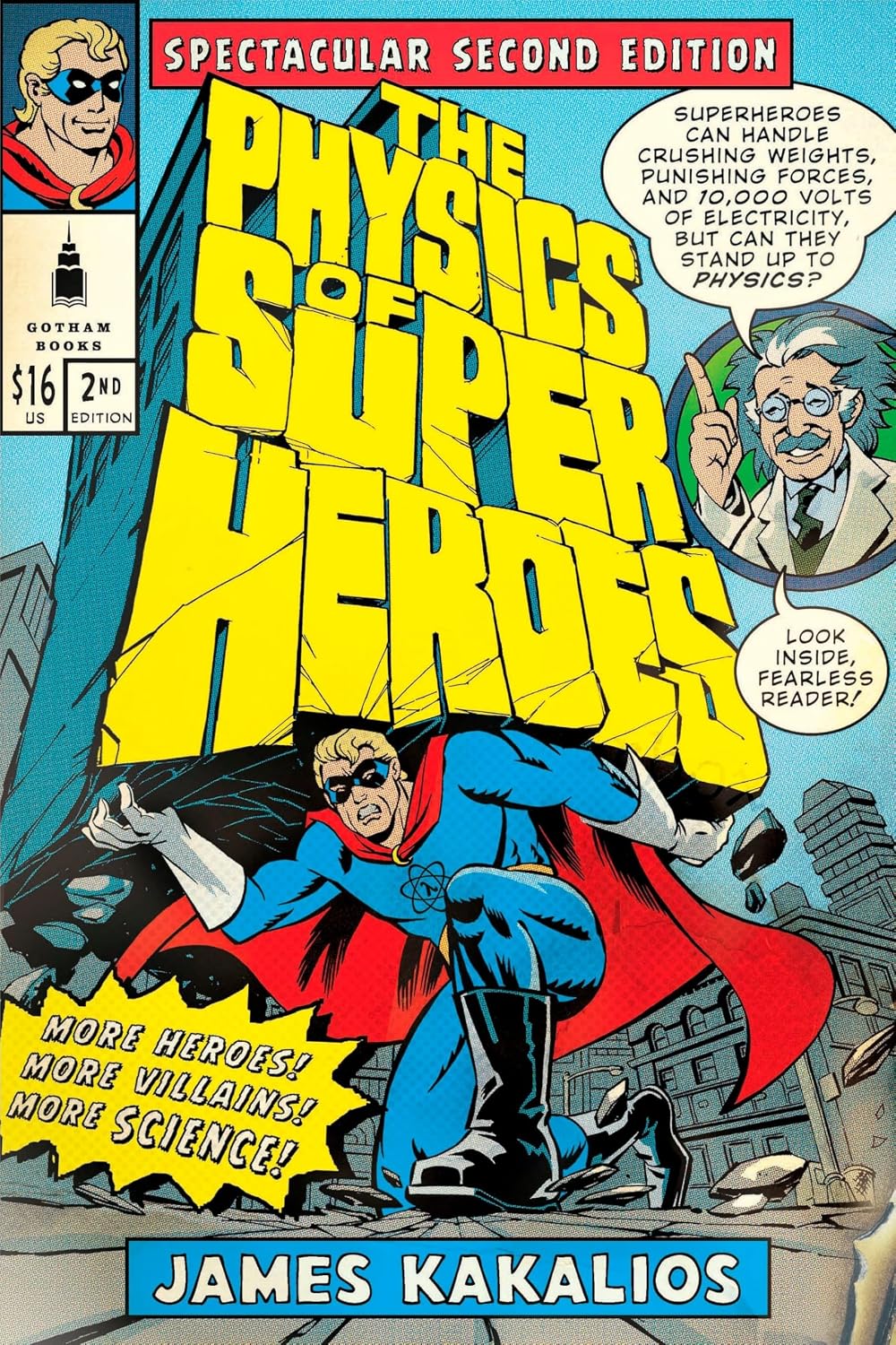 The Physics of Superheroes: Spectacular Second Edition: More Heroes! More Villains! More Science! Spectacular Second Edition baixar livro de graça