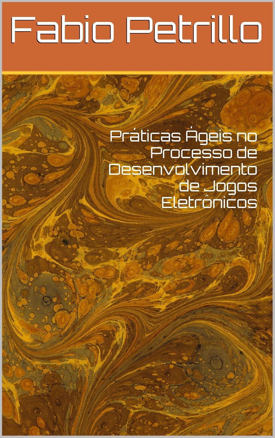 ler totalmente Práticas Ágeis no Processo de Desenvolvimento de Jogos Eletrônicos