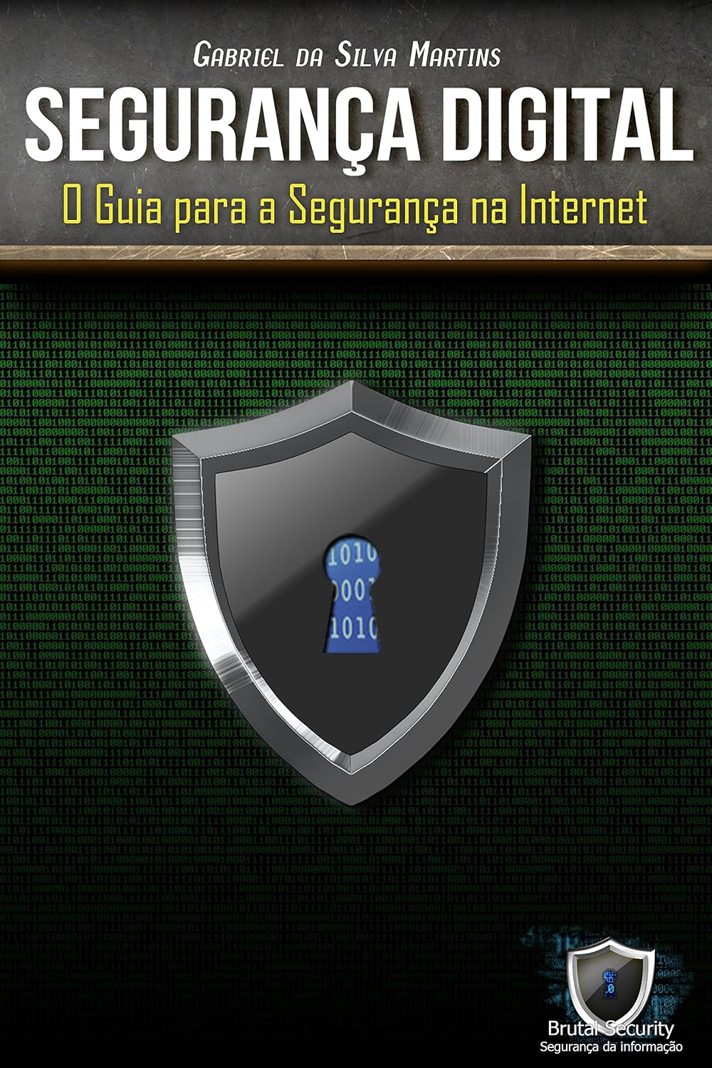ler totalmente Segurança Digital: O Guia para a segurança na internet