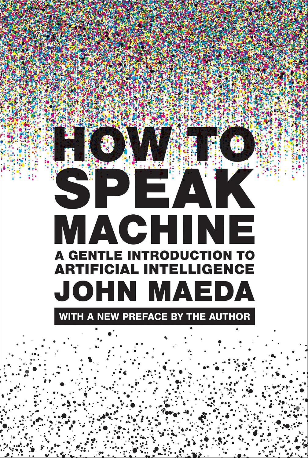 ler totalmente How to Speak Machine, with a New Preface by the Author: A Gentle Introduction to Artificial Intelligence