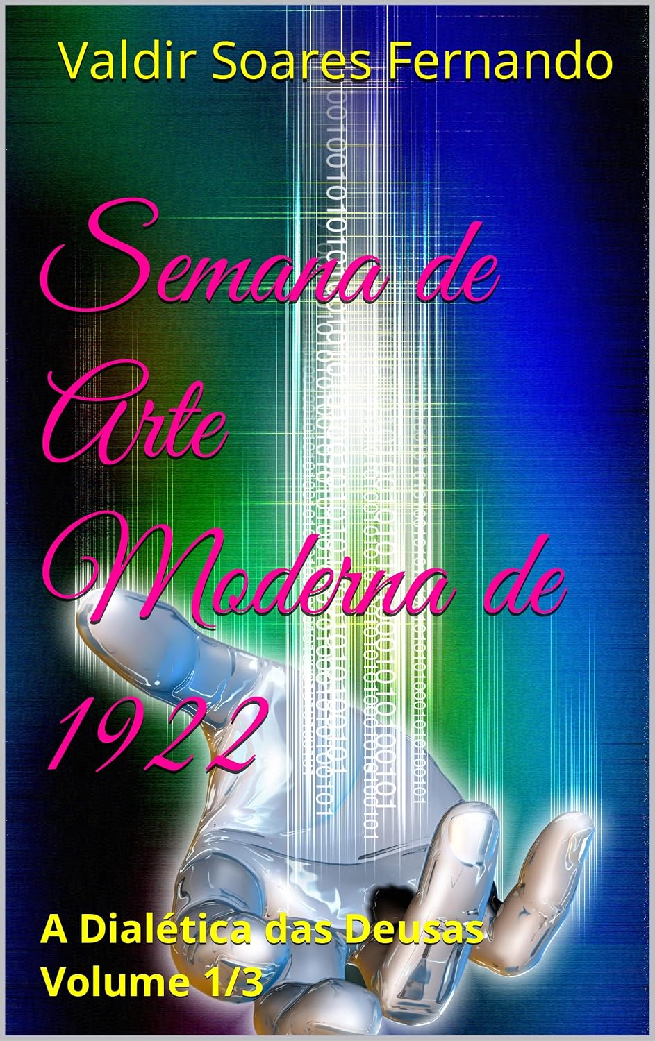 Semana de Arte Moderna de 1922: A Dialética das Deusas - Volume 1/3 baixar livro de graça