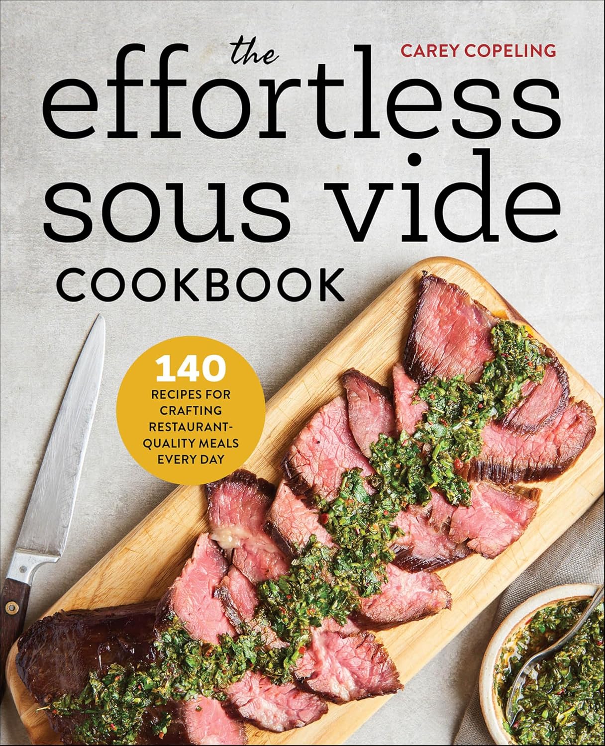 ler totalmente The Effortless Sous Vide Cookbook: 140 Recipes for Crafting Restaurant-Quality Meals Every Day (English Edition)