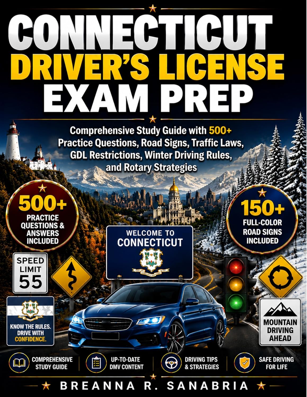 CONNECTICUT DRIVER’S LICENSE EXAM PREP: Comprehensive Study Guide with 500+ Practice Questions, Road Signs, Traffic Laws, GDL Restrictions, Winter Driving... and Rotary Strategies (English Edition) baixar o livro de graça