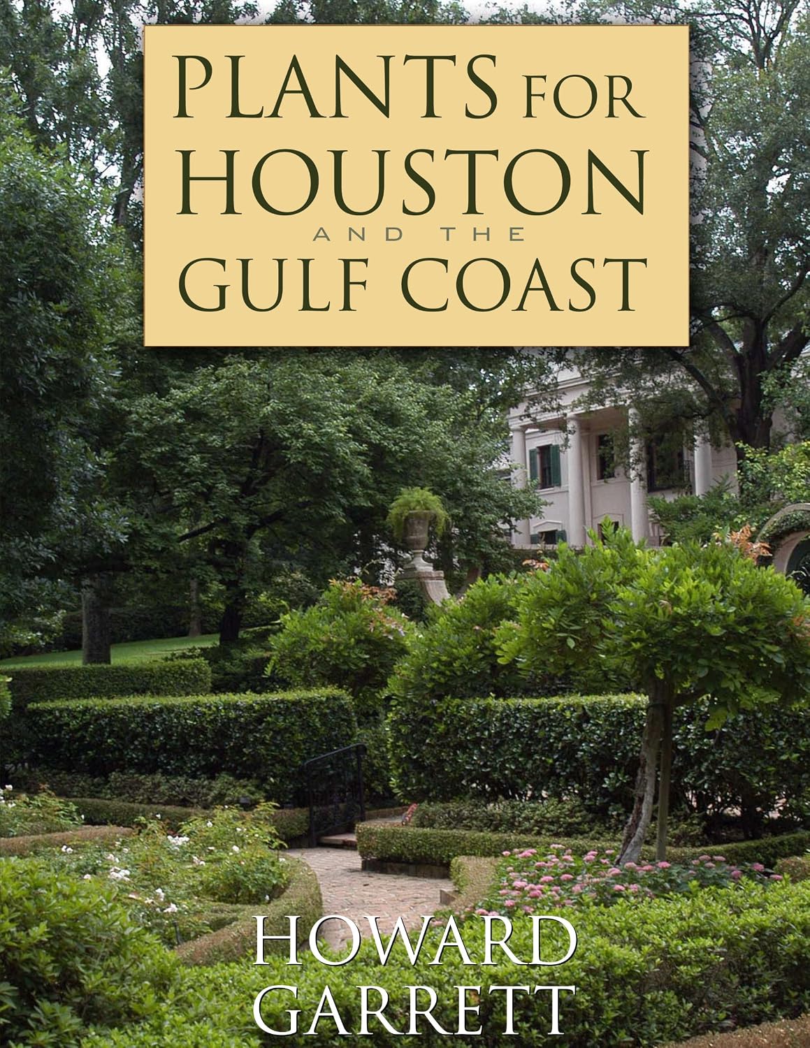Plants for Houston and the Gulf Coast (English Edition)