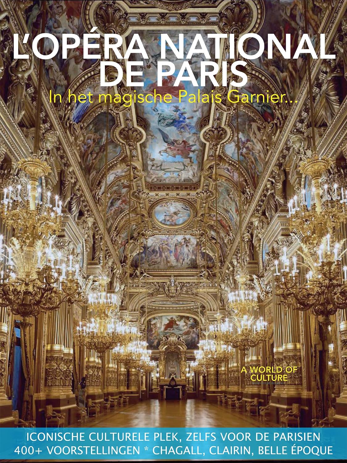 ler totalmente Palais Garnier en de l'Opéra national de Paris: A World of Culture Special (Dutch Edition)
