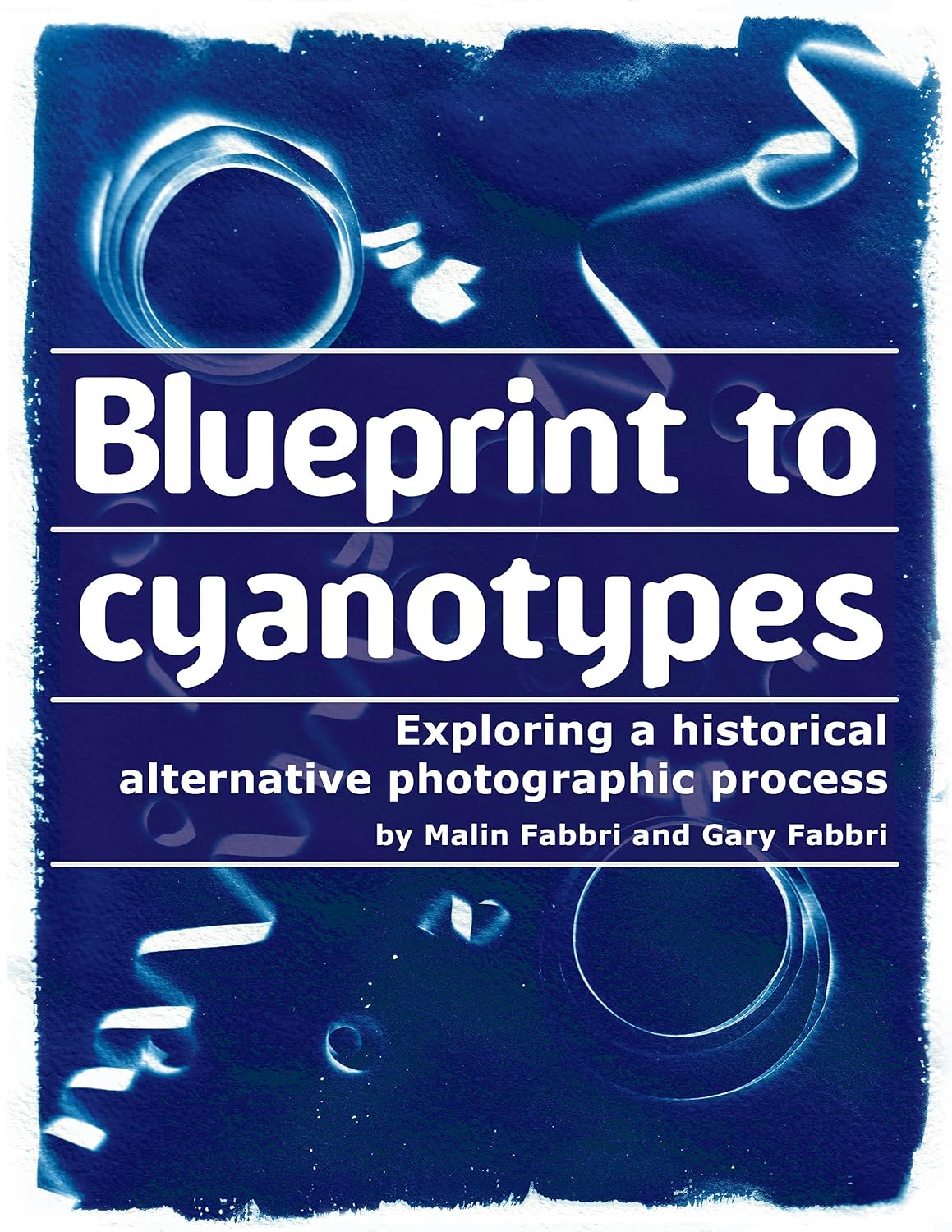ler totalmente Blueprint to cyanotypes - Exploring a historical alternative photographic process (English Edition)