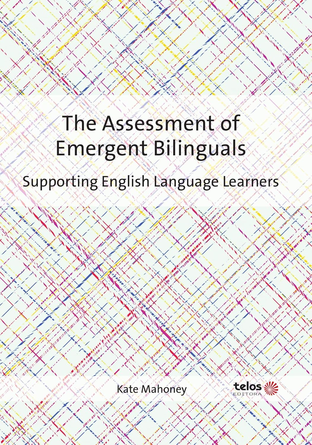 capítulo por capítulo baixar The Assessment of Emergent Bilinguals: Supporting English language learners