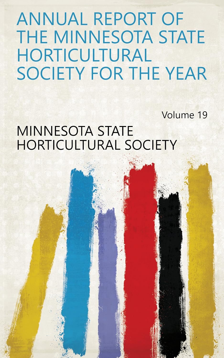 ler totalmente Annual Report Of The Minnesota State Horticultural Society For The Year (English Edition)