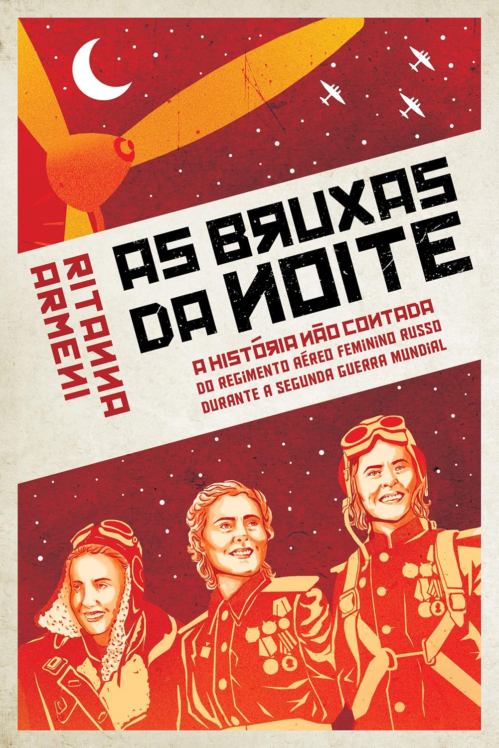 As Bruxas da noite: a história não contada do regimento aéreo feminino russo durante a segunda guerra mundial