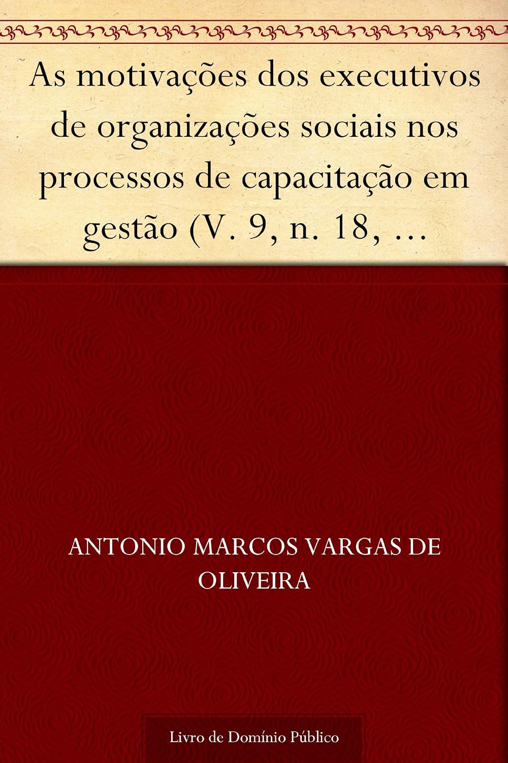 capítulo por capítulo baixar As motivações dos executivos de organizações sociais nos processos de capacitação em gestão (V. 9 n. 18 maio.-ago. de 2007)