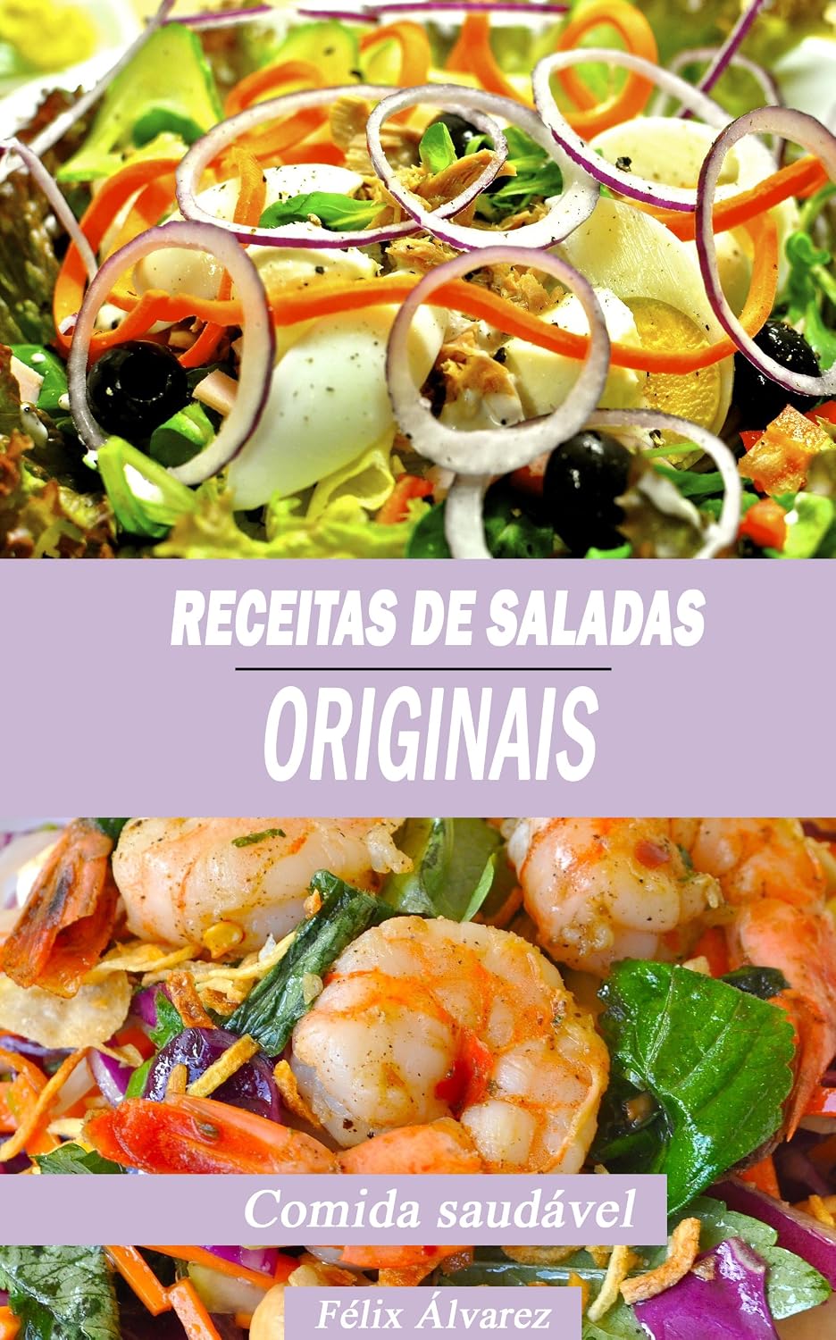 RECEITAS DE SALADAS ORIGINAIS: Comida saudável baixar livro de graça
