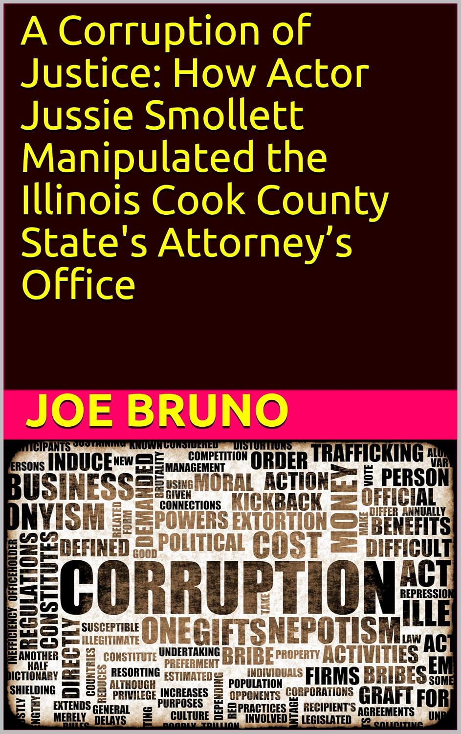 A Corruption of Justice: How Actor Jussie Smollett Manipulated the Illinois Cook County State's Attorney’s Office (English Edition) baixar livro de graça