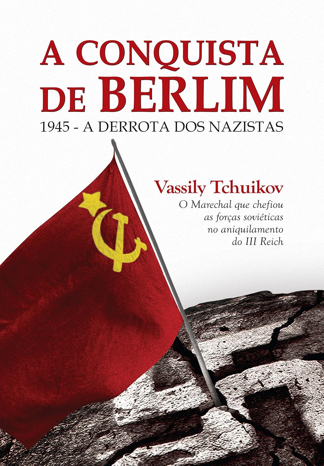 A Conquista de Berlim: 1945 - a derrota dos nazistas baixar o livro de graça