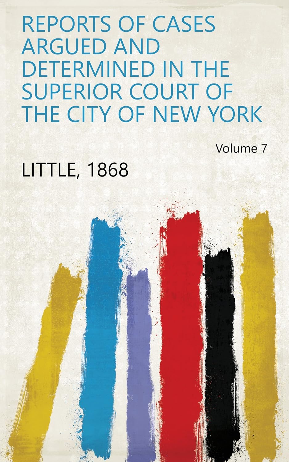 Reports Of Cases Argued And Determined In The Superior Court Of The City Of New York (English Edition) baixar o livro de graça