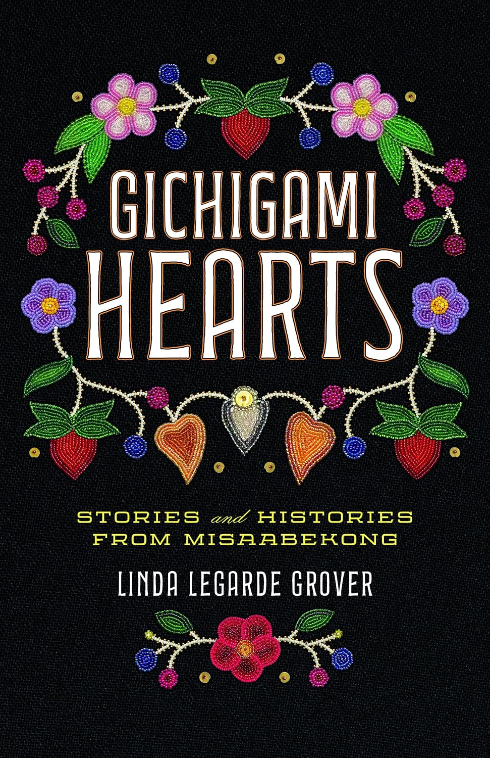 Gichigami Hearts: Stories and Histories from Misaabekong (English Edition)