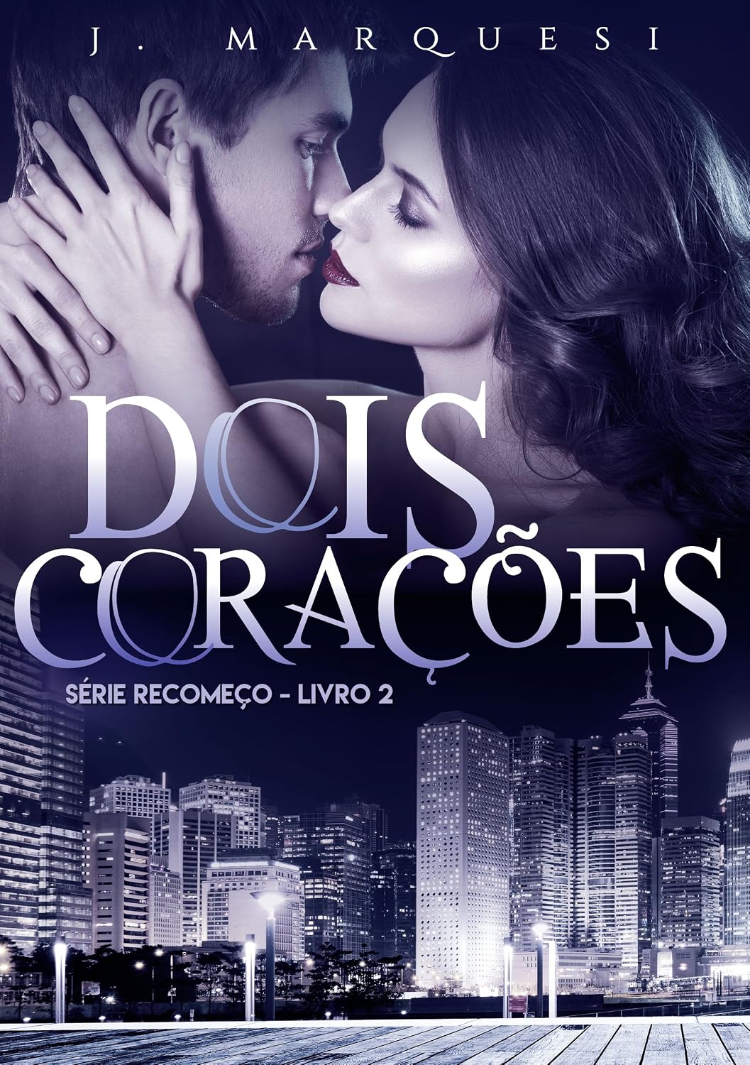 Dois Corações: volume único (Recomeço Livro 2) baixar livro de graça