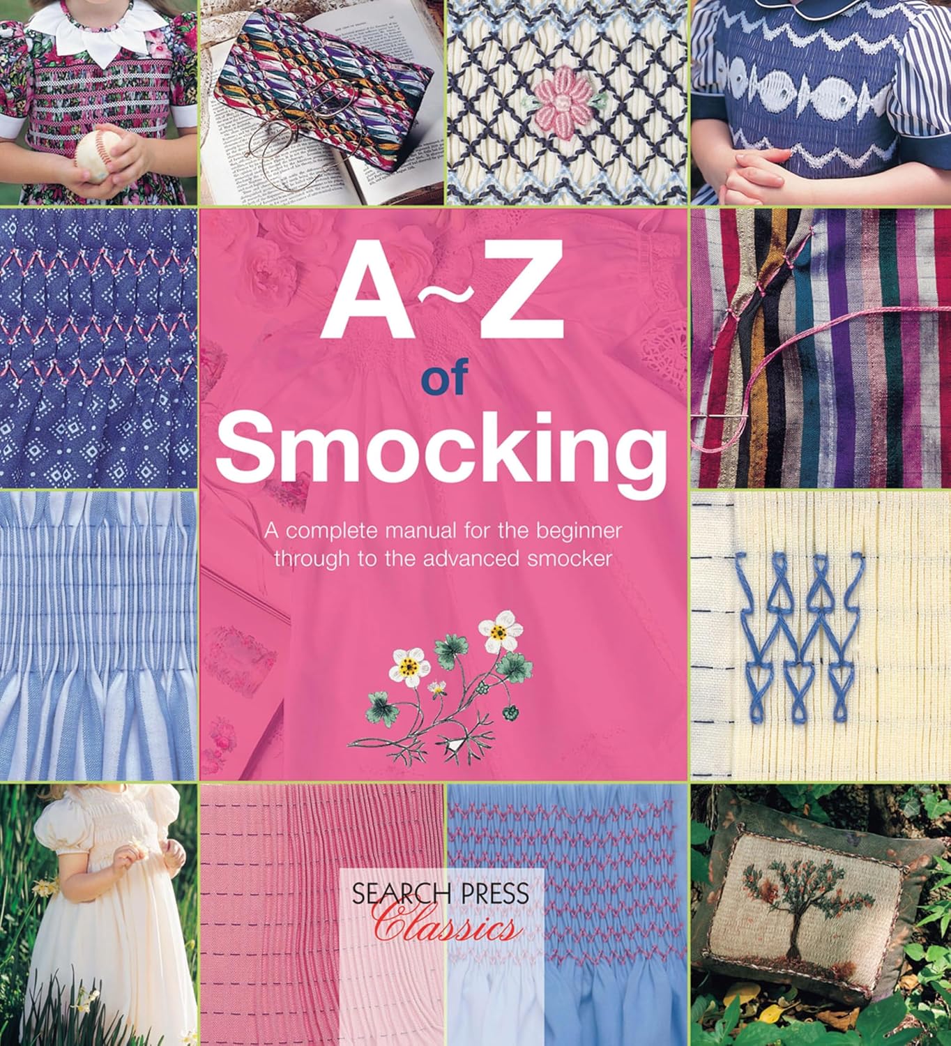 A–Z of Smocking: A Complete Manual for the Beginner Through to the Advanced Smocker (A–Z of Needlecraft) (English Edition)