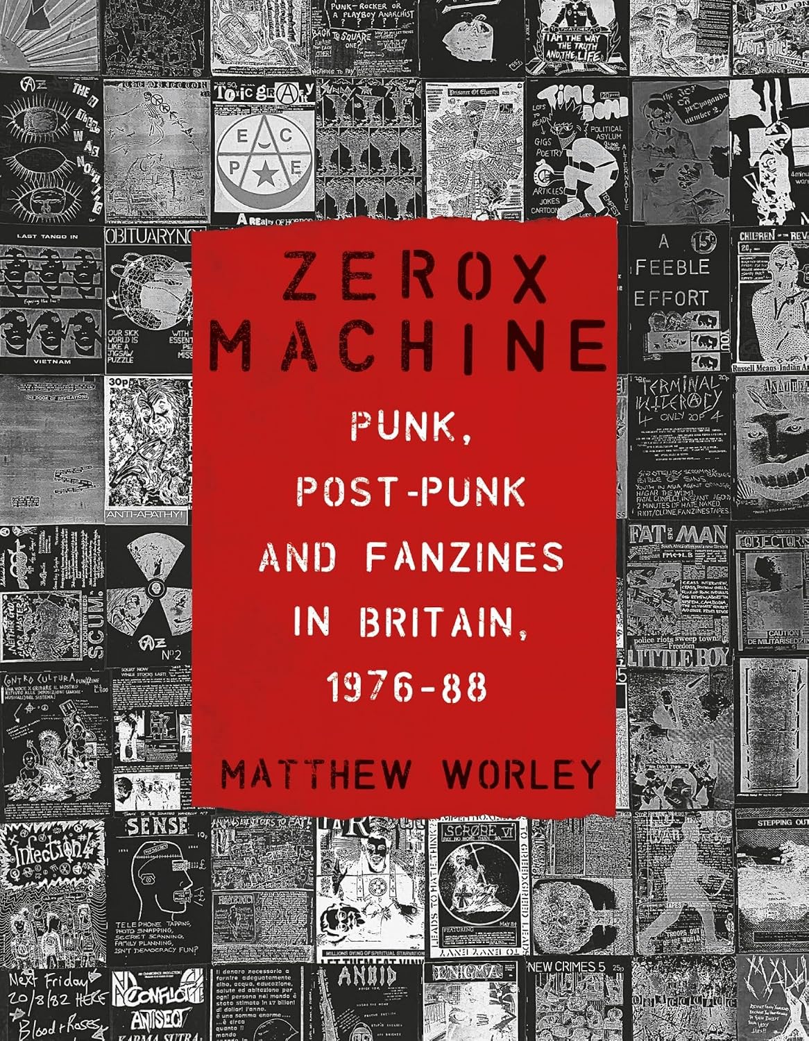ler totalmente Zerox Machine: Punk, Post-Punk and Fanzines in Britain, 1976-1988