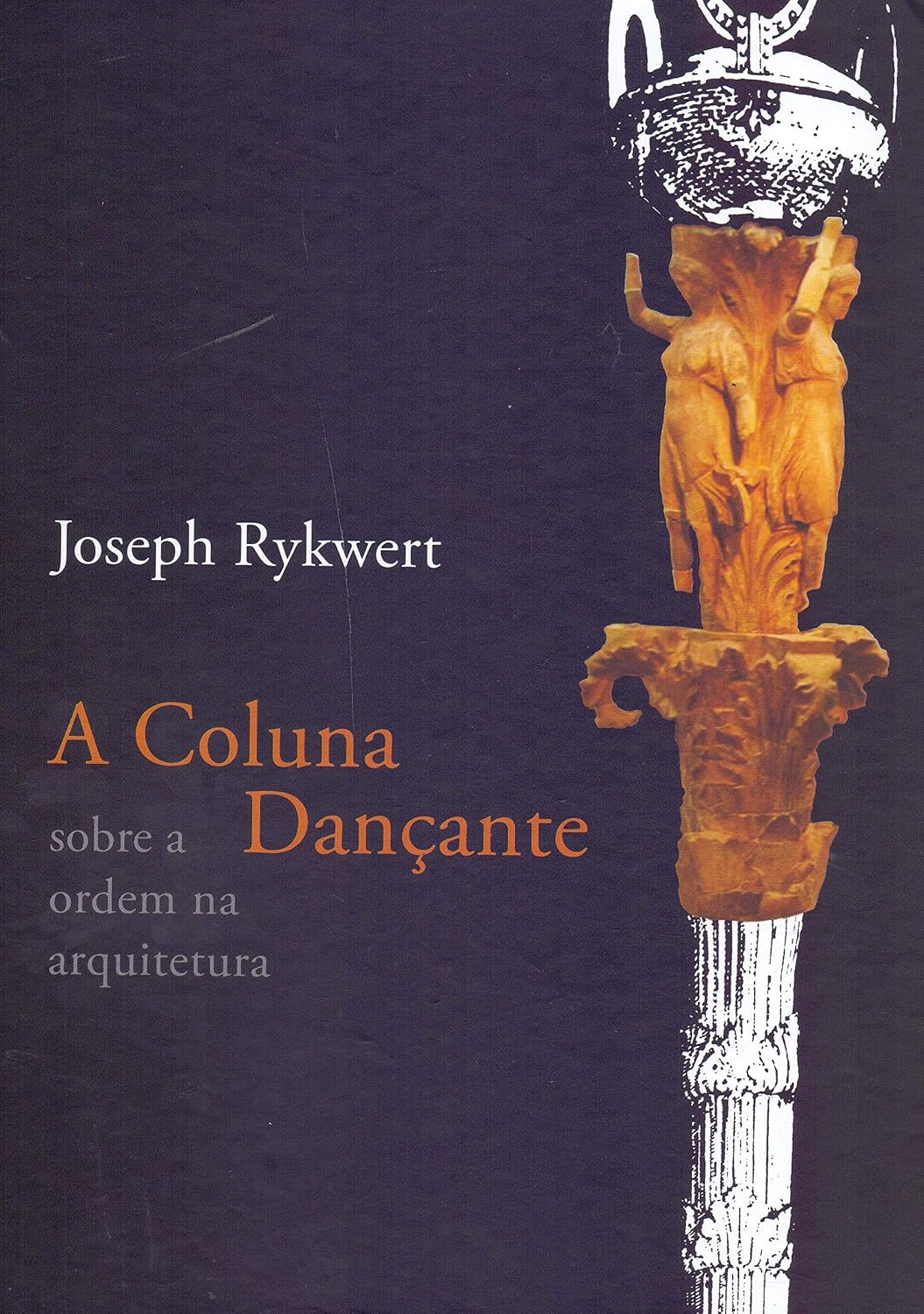 A coluna dançante: sobre a ordem na arquitetura baixar o livro de graça