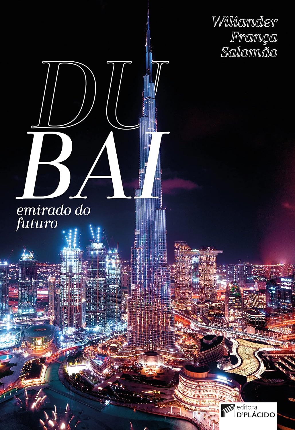 Dubai: Emirado do Futuro