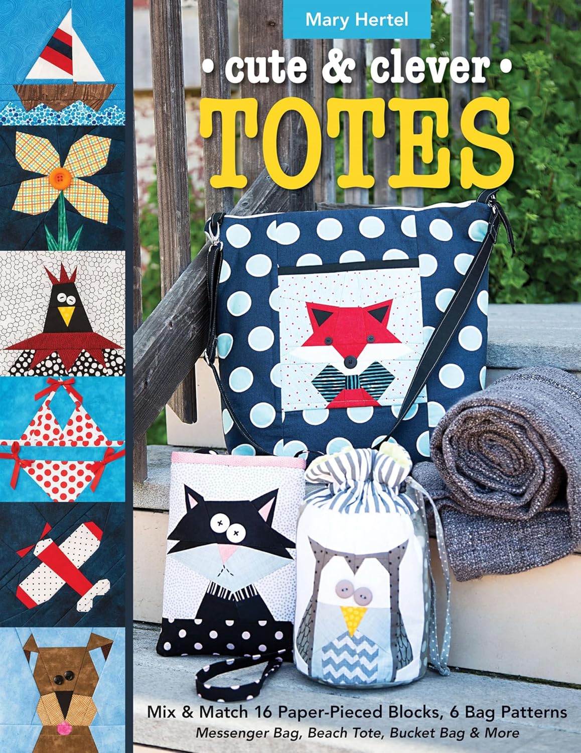 Cute & Clever Totes: Mix & Match 16 Paper-Pieced Blocks, 6 Bag Patterns - Messenger Bag, Beach Tote, Bucket Bag & More (English Edition) baixar o livro de graça