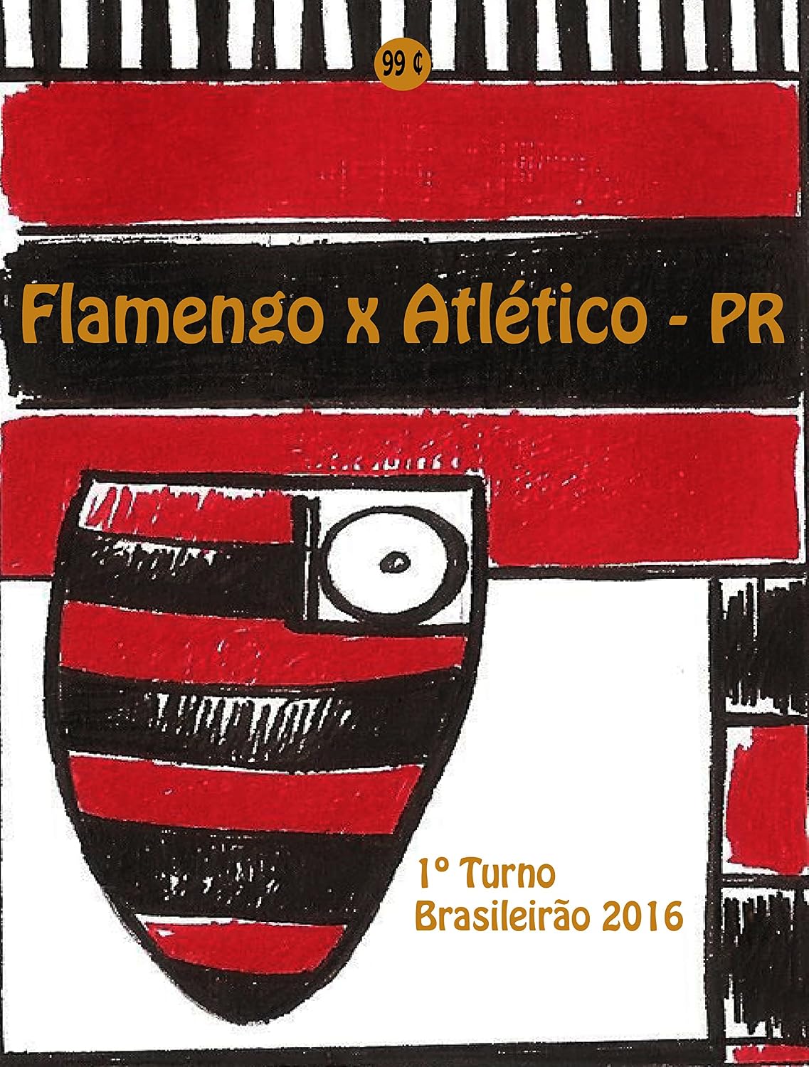 Flamengo x Atlético-PR: Brasileirão 2016/1º Turno (Campanha do Clube de Regatas do Flamengo no Campeonato Brasileiro 2016 Série A Livro 19) baixar o livro de graça