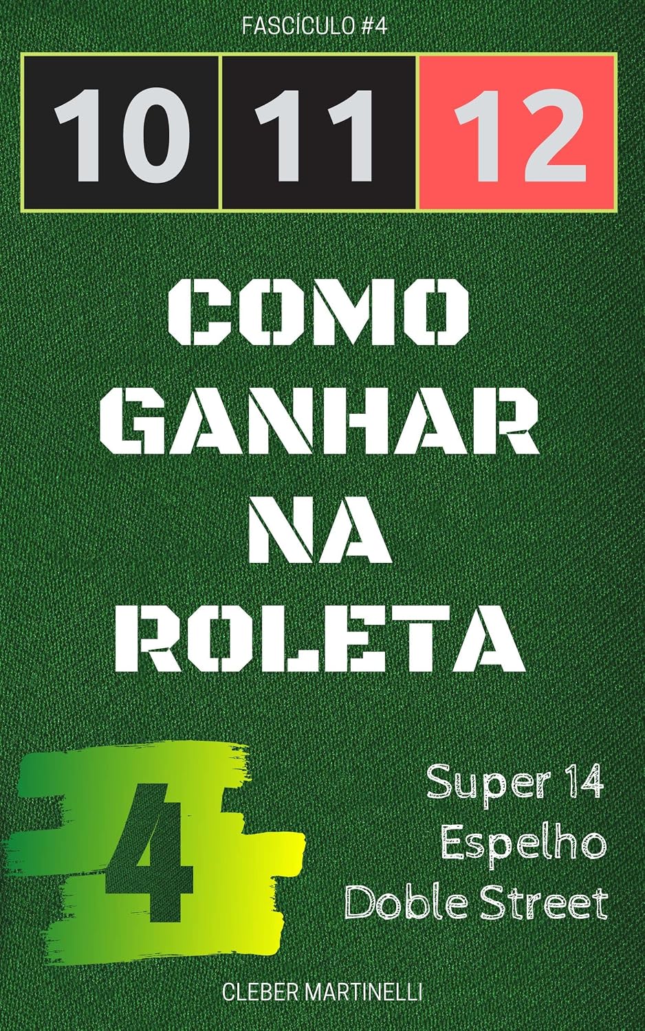 10 11 12 - COMO GANHAR NA ROLETA: Fascículo #4 baixar o livro de graça