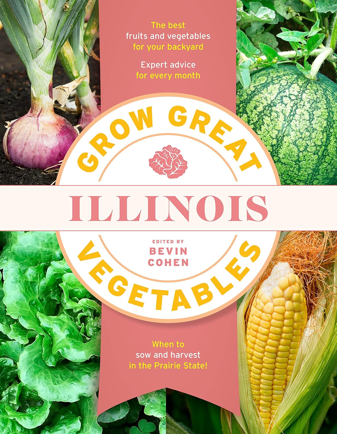 Grow Great Vegetables Illinois (Grow Great Vegetables State-By-State) (English Edition)