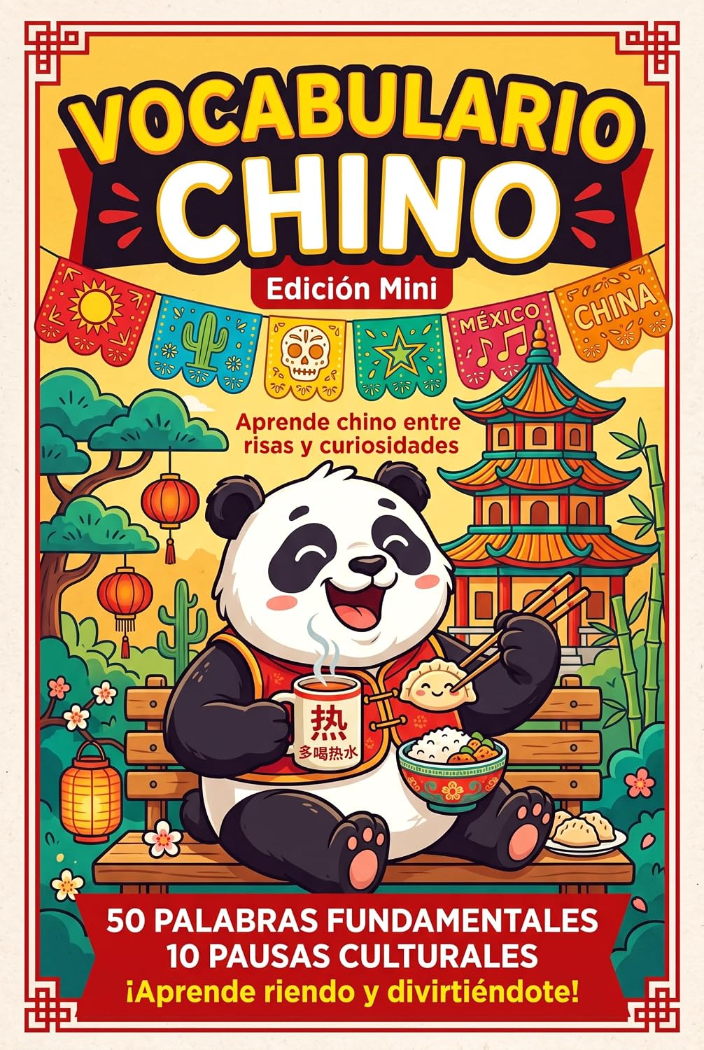 capítulo por capítulo baixar Vocabulario Chino – Edición Mini: Aprende chino entre risas y curiosidades de China: 50 palabras esenciales con tarjetas didácticas (Spanish Edition)