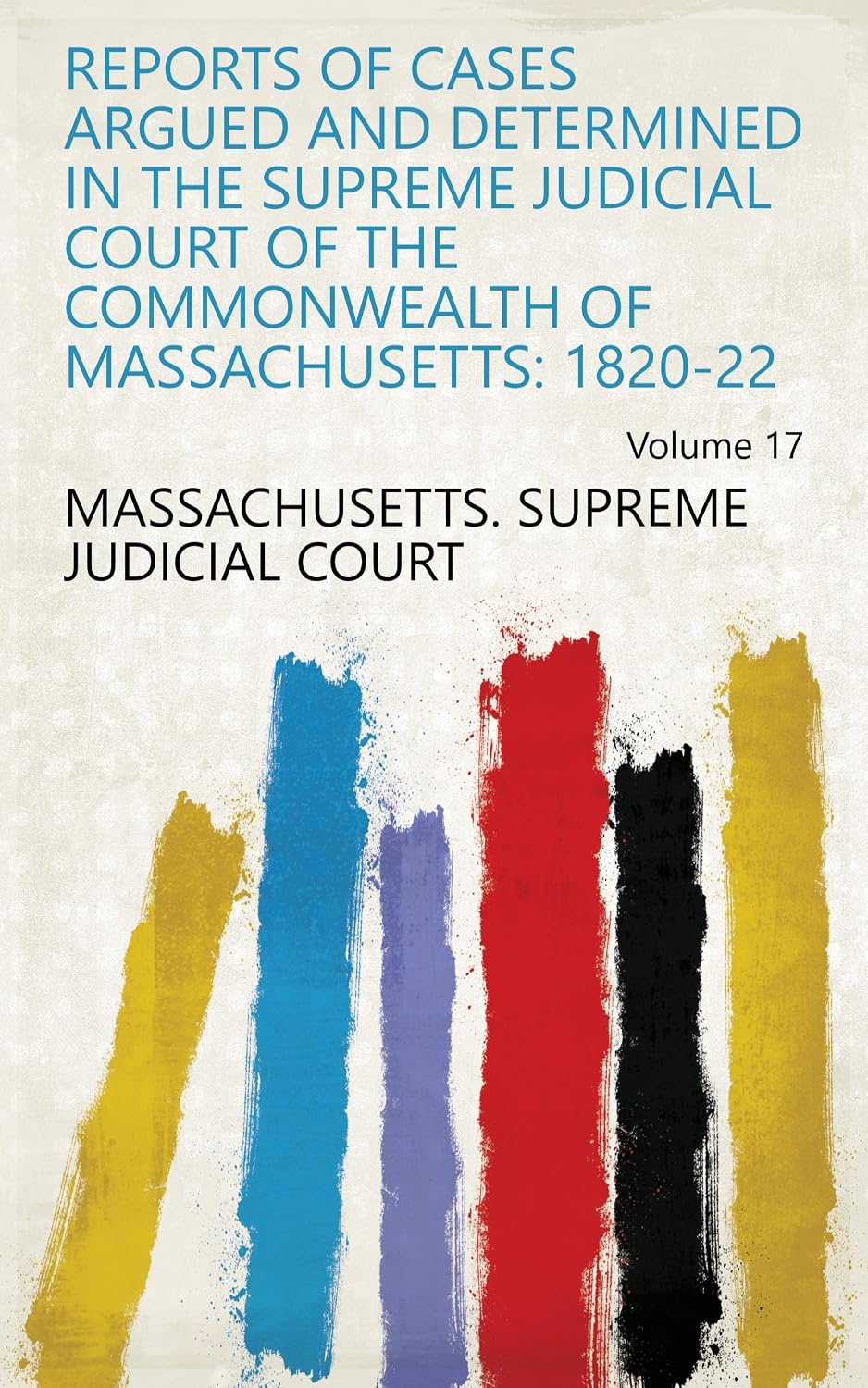 capítulo por capítulo baixar Reports Of Cases Argued And Determined In The Supreme Judicial Court Of The Commonwealth Of Massachusetts: 1820-22 (English Edition)