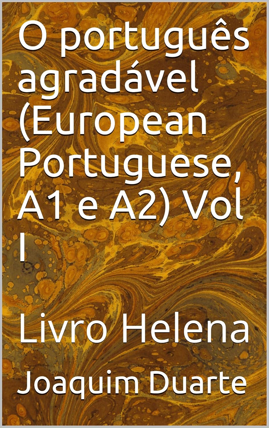 O português agradável (European Portuguese, A1 e A2) Vol I: Livro Helena baixar o livro de graça