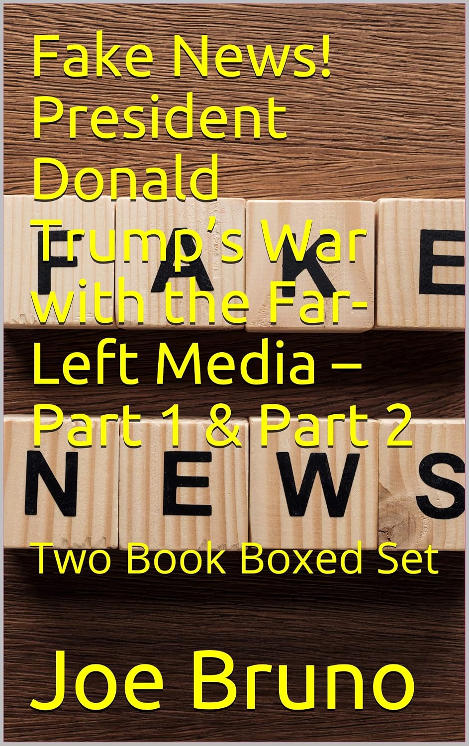 Fake News! President Donald Trump’s War with the Far-Left Media – Part 1 & Part 2: Two Book Boxed Set (English Edition) baixar livro de graça