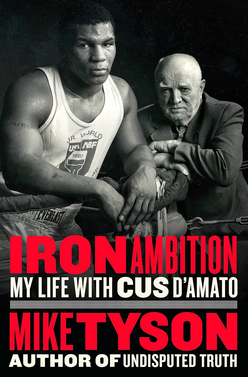 Iron Ambition: My Life with Cus D'Amato (English Edition) baixar livro de graça