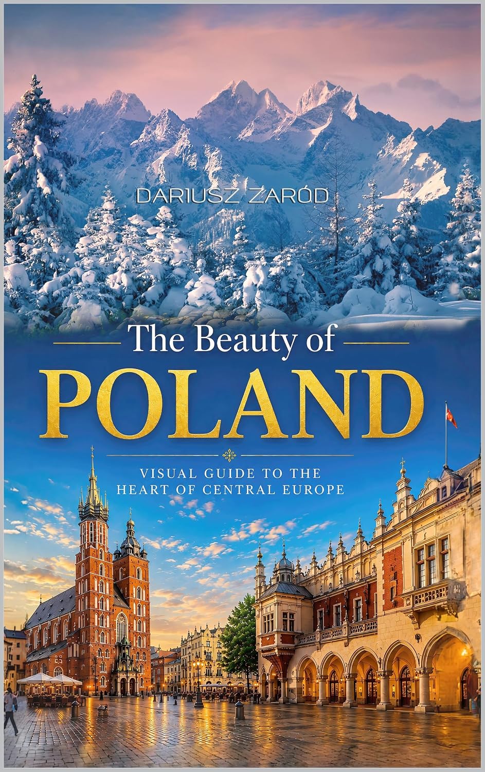 capítulo por capítulo baixar The Beauty of Poland: Visual Guide to the Heart of Central Europe. Dariusz Zaród (English Edition)