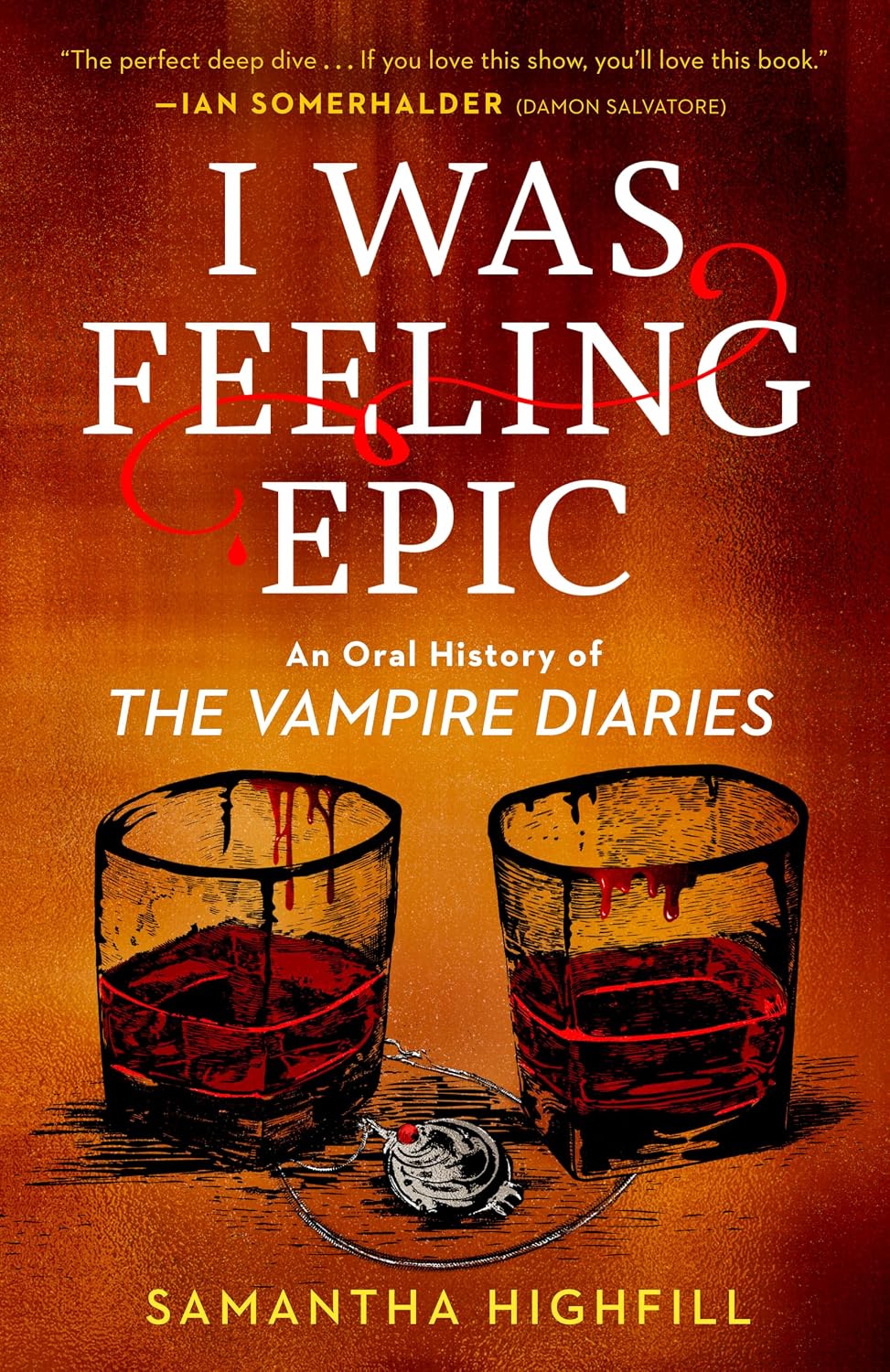 I Was Feeling Epic: An Oral History of The Vampire Diaries baixar livro de graça