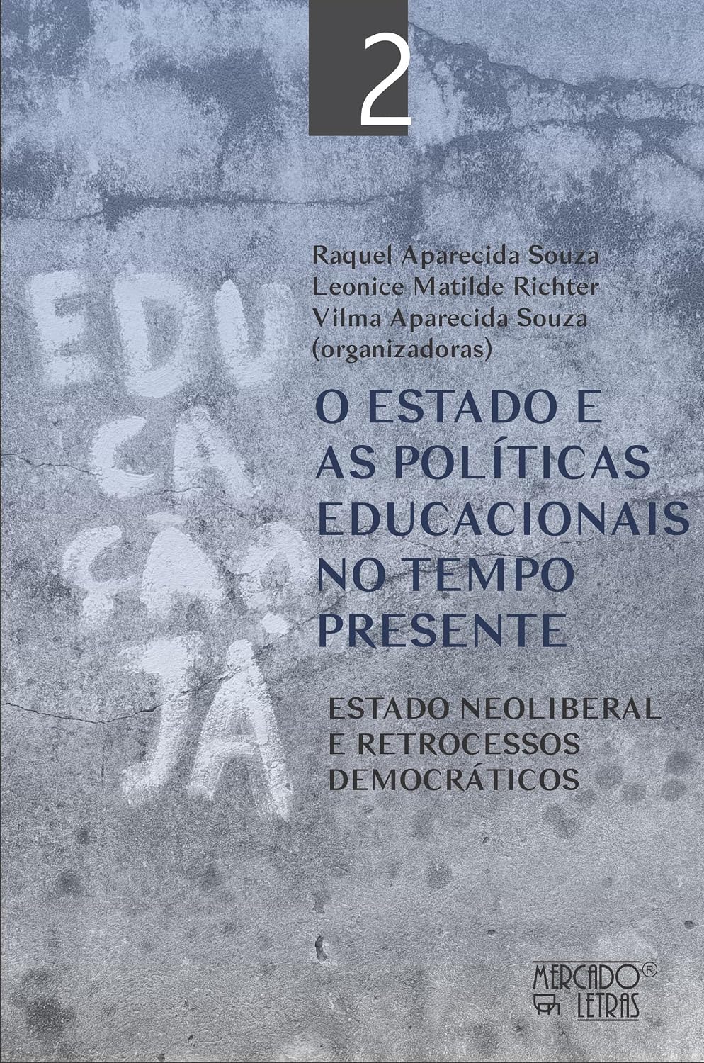 capítulo por capítulo baixar O Estado e as Políticas Educacionaisno Tempo Presente: Estado Neoliberal e Retrocessos Democráticos (Volume 2)
