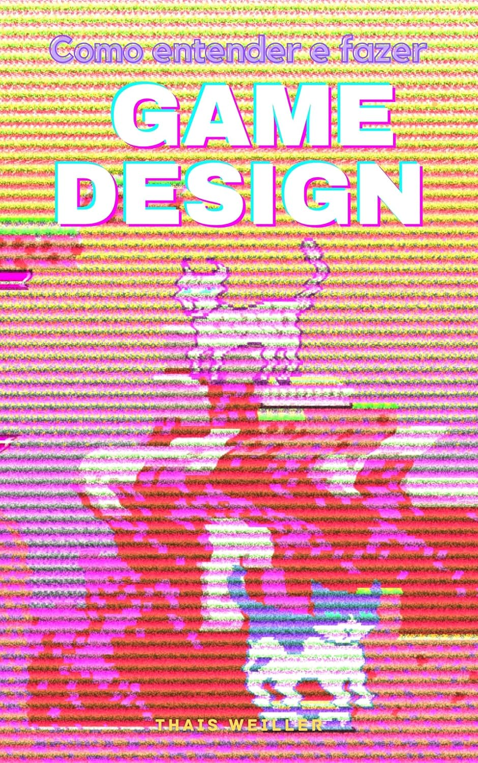 capítulo por capítulo baixar Como entender e fazer Game Design