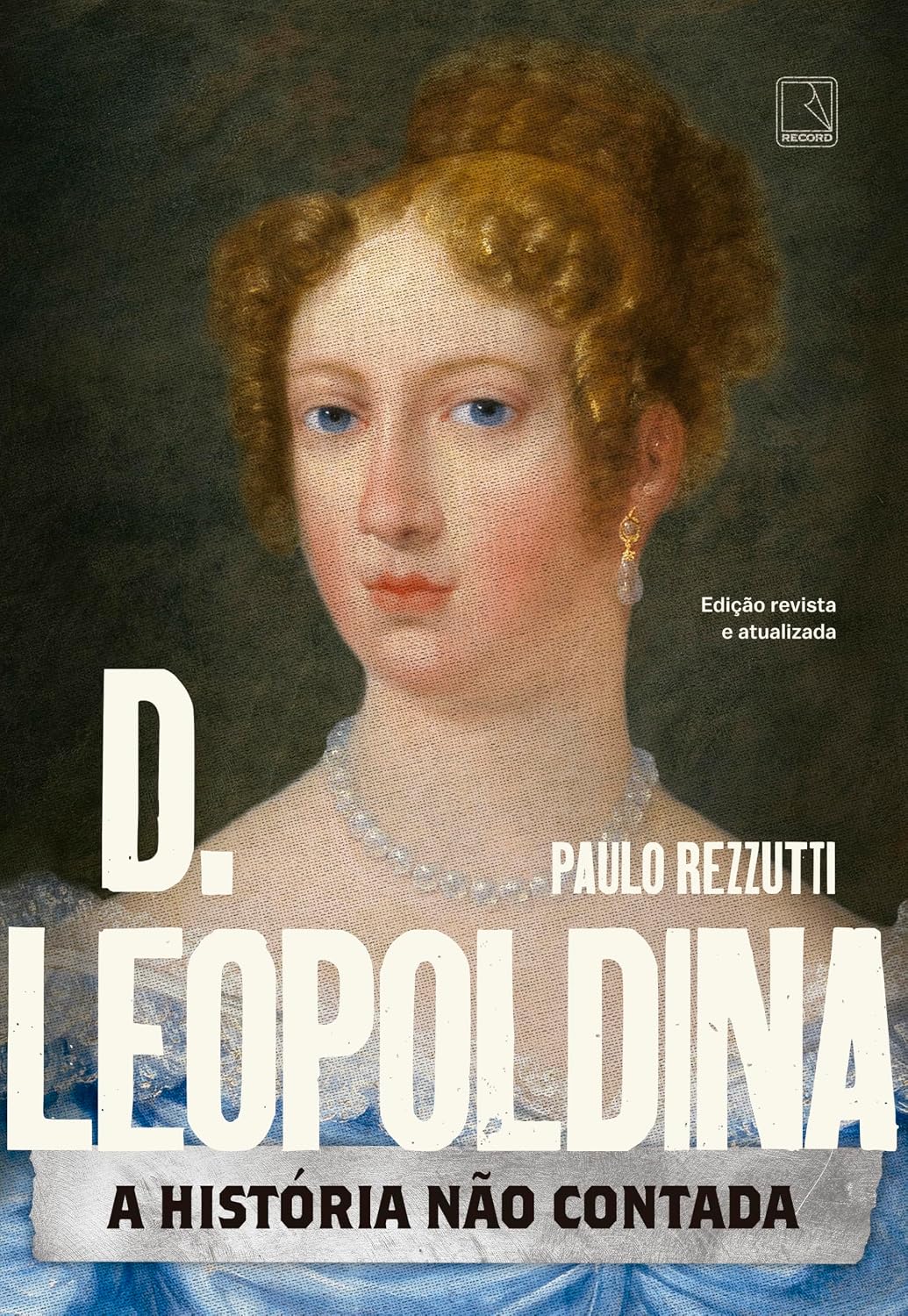 ler totalmente D. Leopoldina: A história não contada: 3