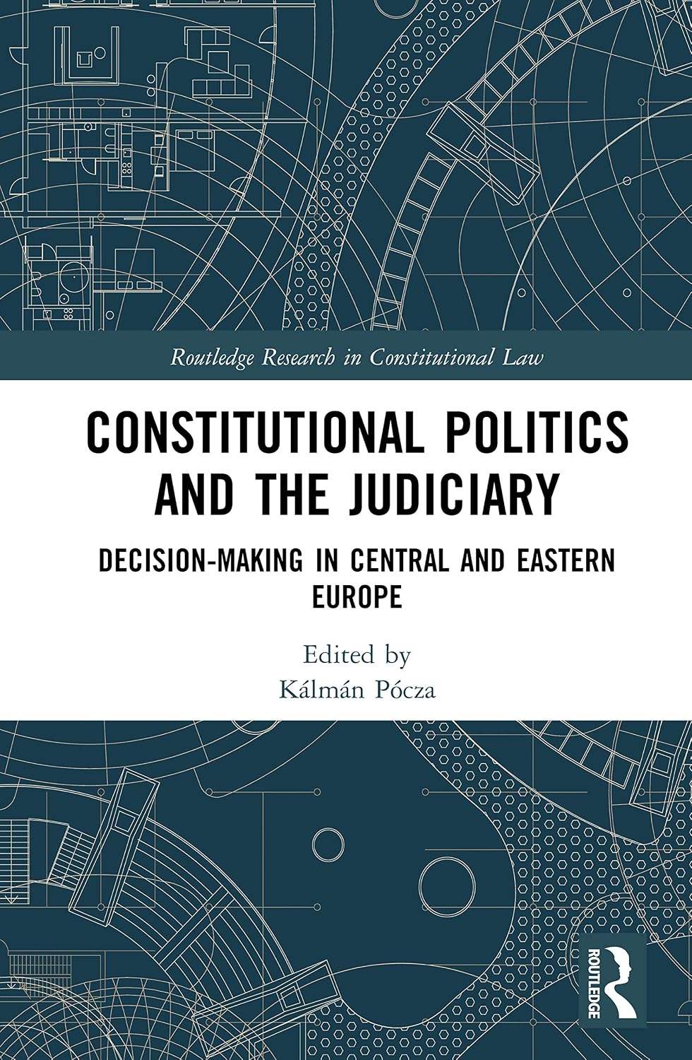 Constitutional Politics and the Judiciary: Decision-making in Central and Eastern Europe (Routledge Research in Constitutional Law) (English Edition) baixar livro de graça
