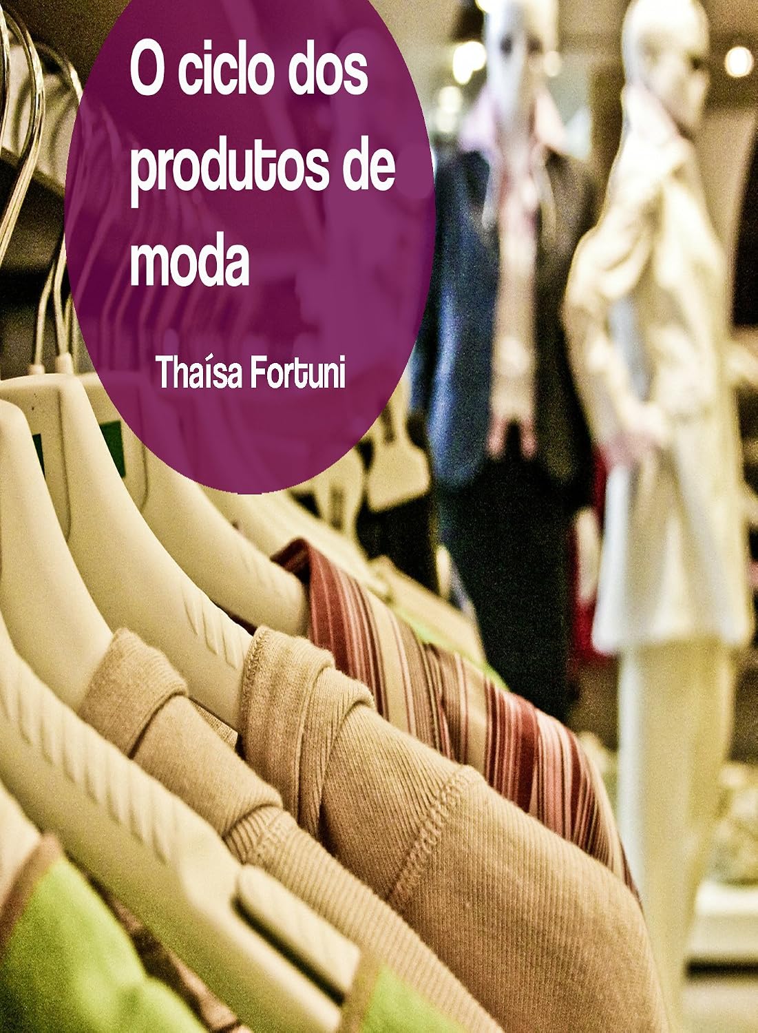 ler totalmente O ciclo dos produtos de moda