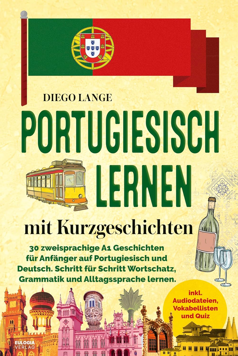 ler totalmente Portugiesisch lernen mit Kurzgeschichten: 30 zweisprachige A1-Geschichten für Anfänger auf Portugiesisch und Deutsch – Schritt für Schritt Wortschatz,... Vokabellisten und Quiz (German Edition)