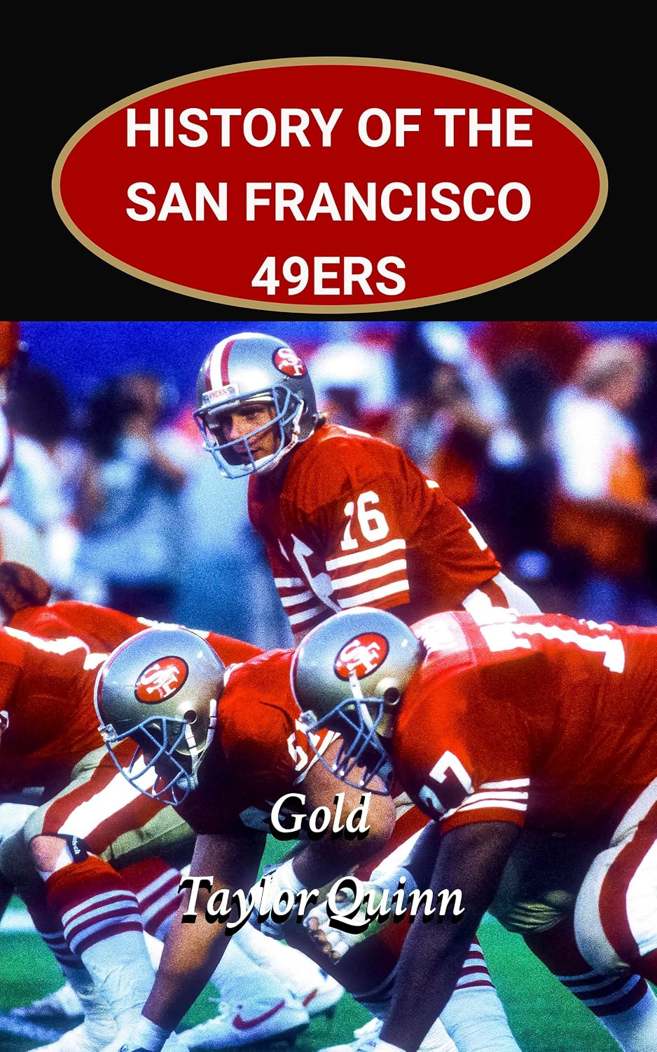 capítulo por capítulo baixar History of the San Francisco 49ers National Football League (NFL) Team: Gold Captures the History from Inception to the Present Day (The NFL Heritage Series:... History of the NFL) (English Edition)