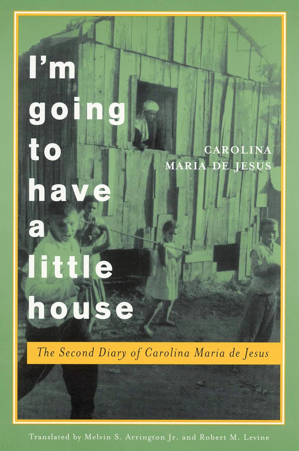 I'm Going to Have a Little House: The Second Diary of Carolina Maria de Jesus: 4 baixar o livro de graça