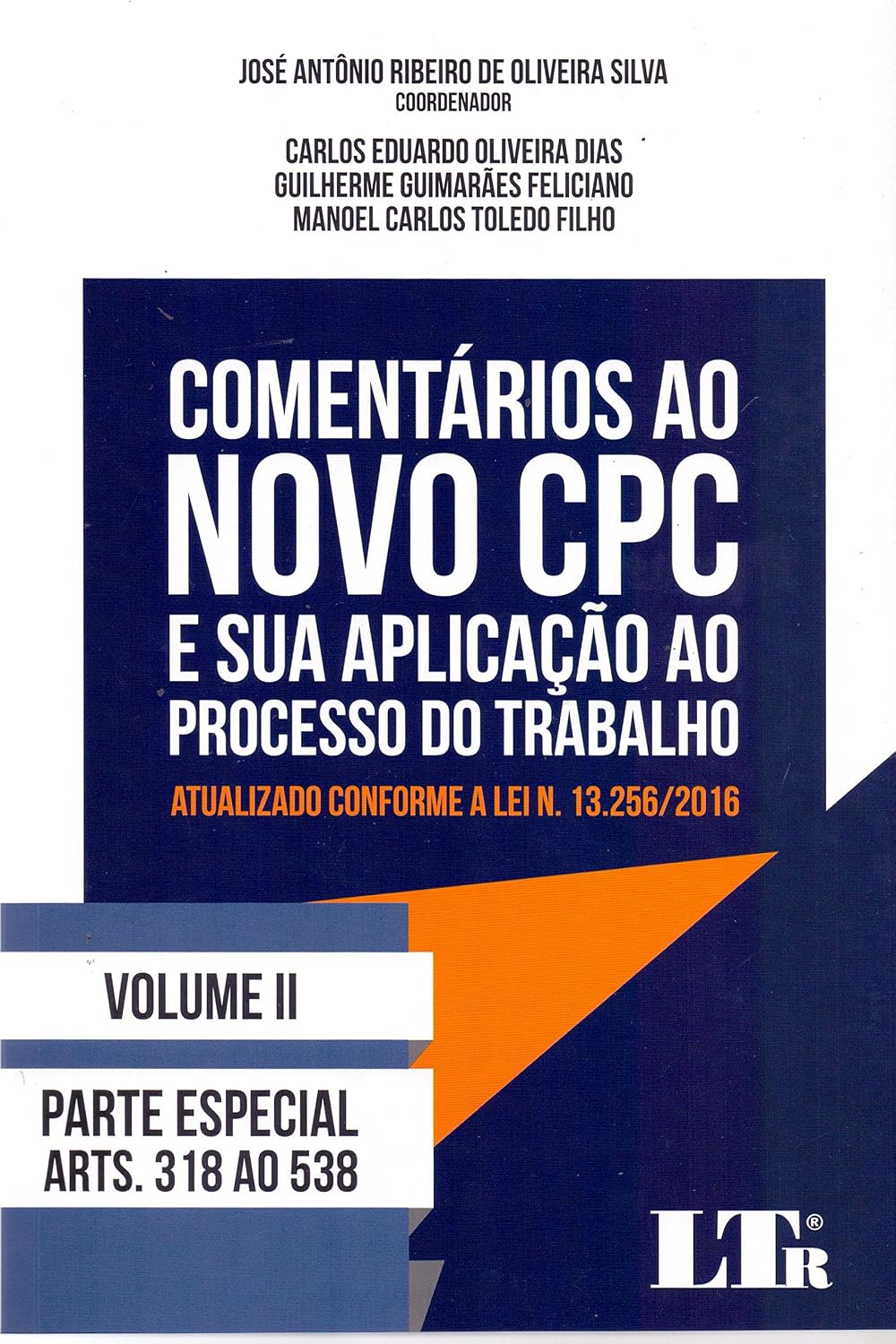 Comentários ao Novo CPC e Sua Aplicação ao Processo do Trabalho - Volume 2
