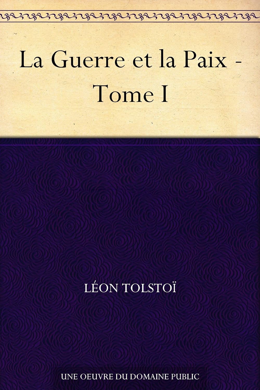 La Guerre et la Paix - Tome I (French Edition) baixar livro de graça